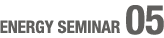 ENERGY SEMINAR 05